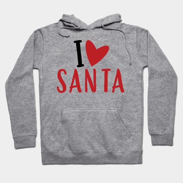 I Love Santa Hoodie by Things2followuhome